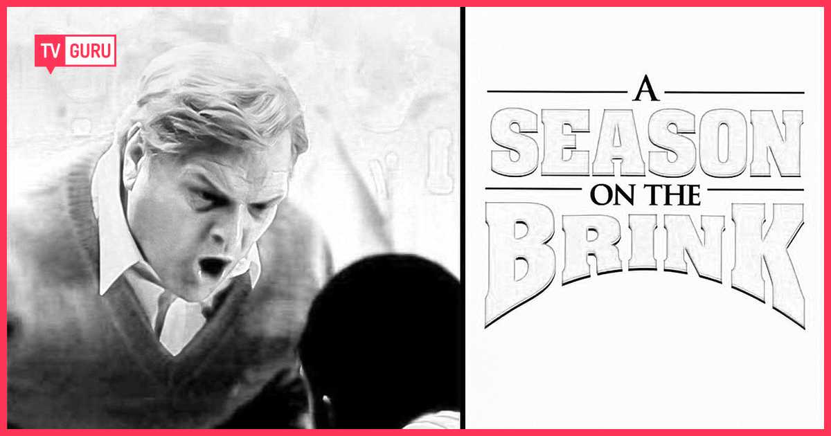 A Season on the Brink | TV.GURU