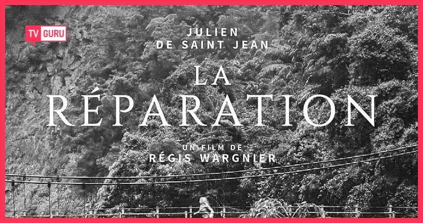 La Réparation | TV.GURU