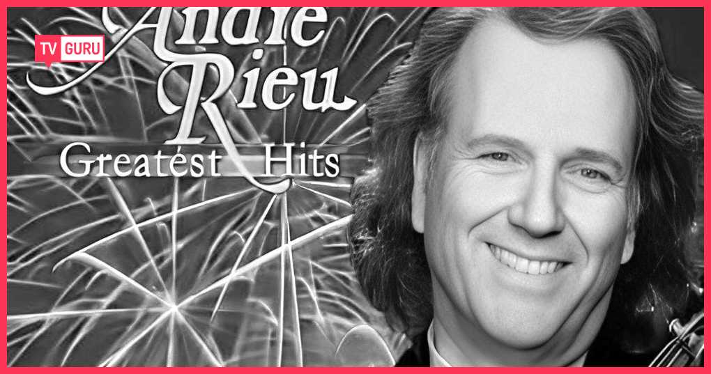 Andre Rieu : Greatest Hits | TV.GURU